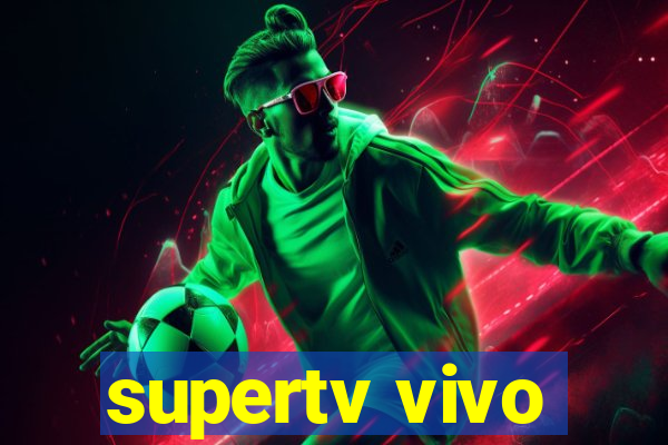 supertv vivo